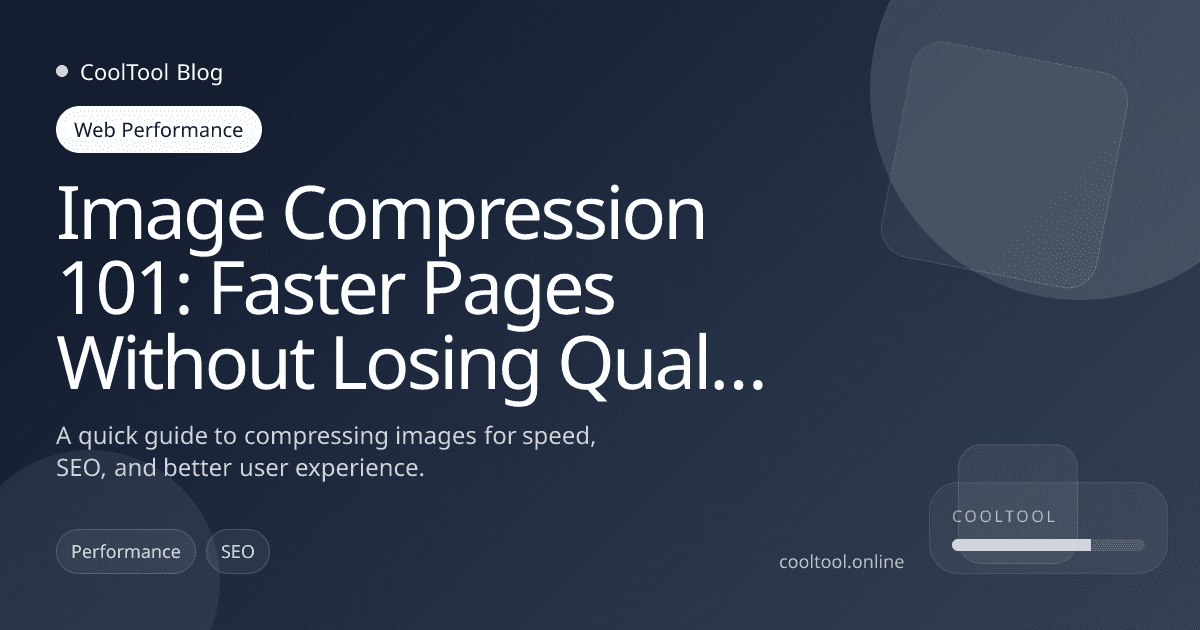 Image Compression 101: Faster Pages Without Losing Quality