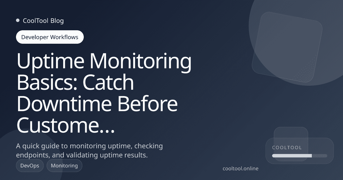 Uptime Monitoring Basics: Catch Downtime Before Customers Do